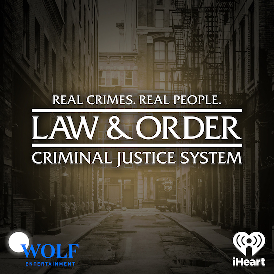 LAW and ORDER CRIMINAL JUSTICE SYSTEM podcast