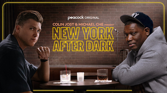 COLIN JOST & MICHAEL CHE PRESENT: NEW YORK AFTER DARK